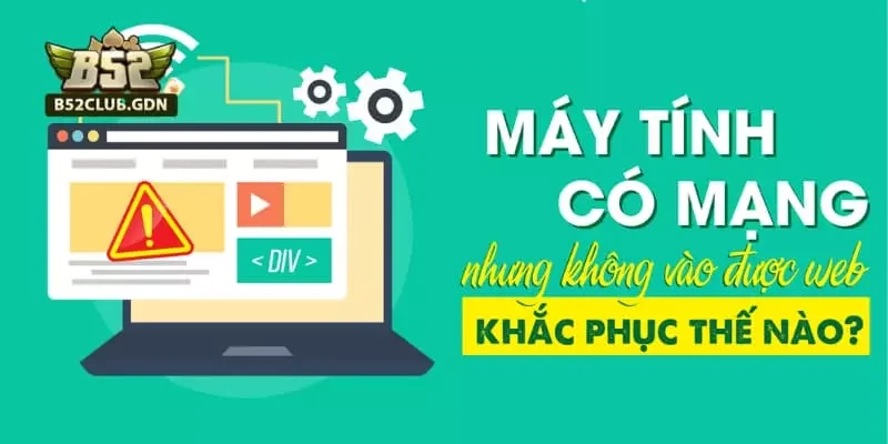 Cách khắc phục lỗi không vào được do link truy cập